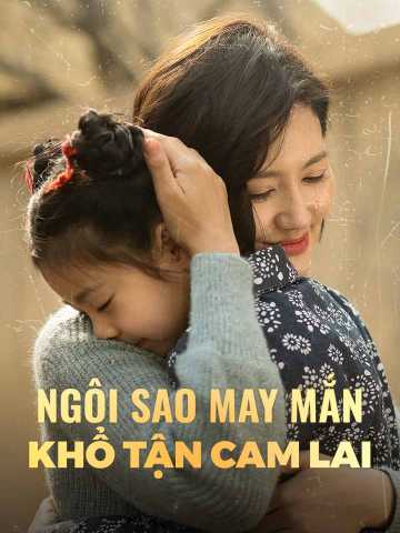 Ngôi Sao May Mắn Khổ Tận Cam Lai