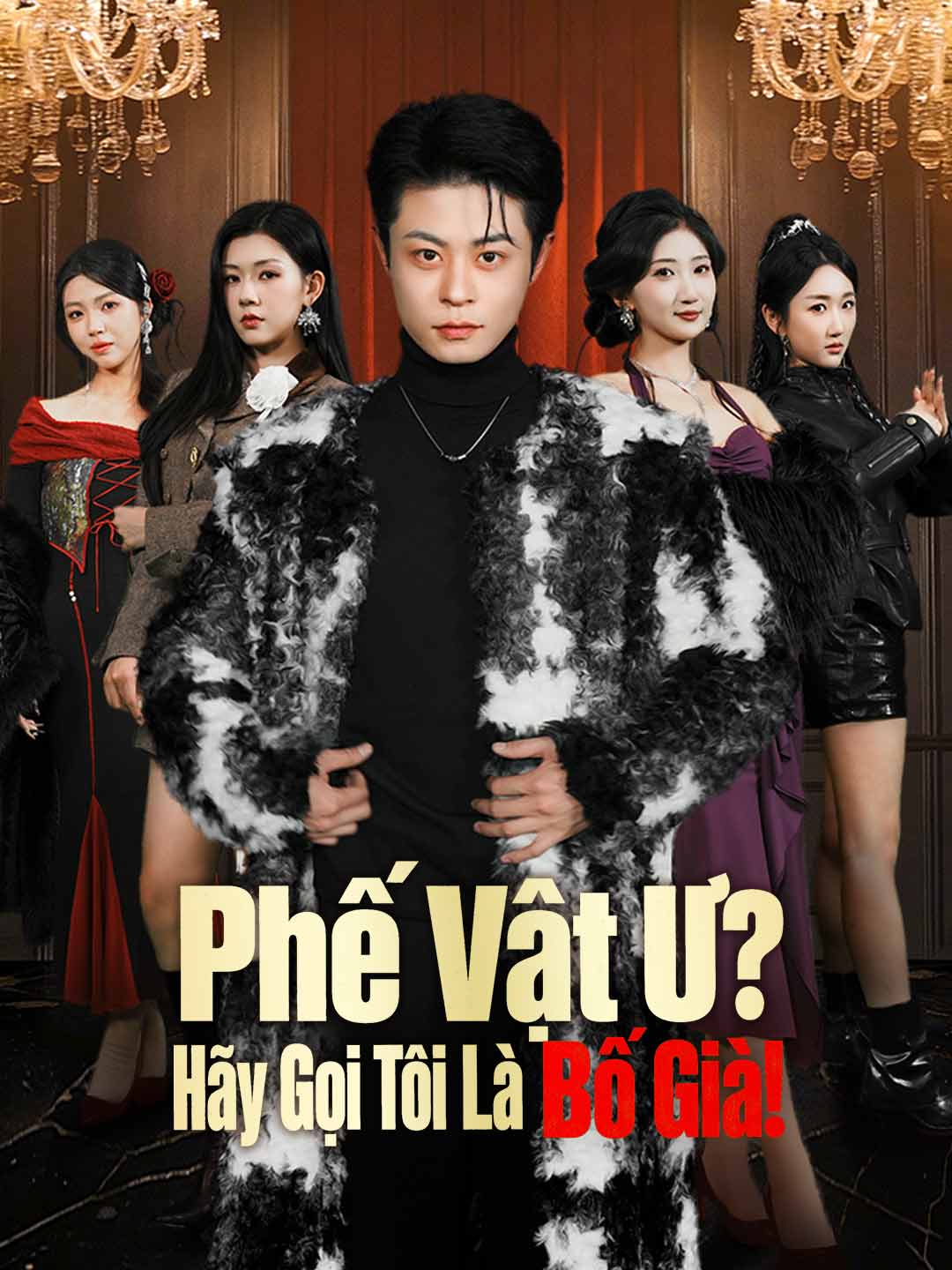 Poster phim ngắn Phế Vật Ư? Hãy Gọi Tôi Là Bố Già!